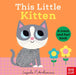 This Little Kitten: A Touch and Feel Book by Nosy Crow Ltd