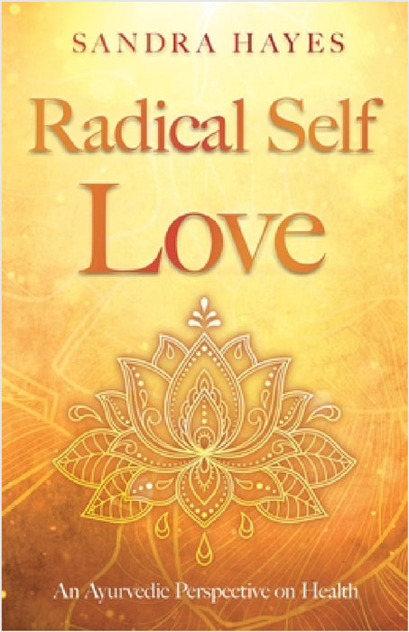 Radical Self Love by Sandra Hayes