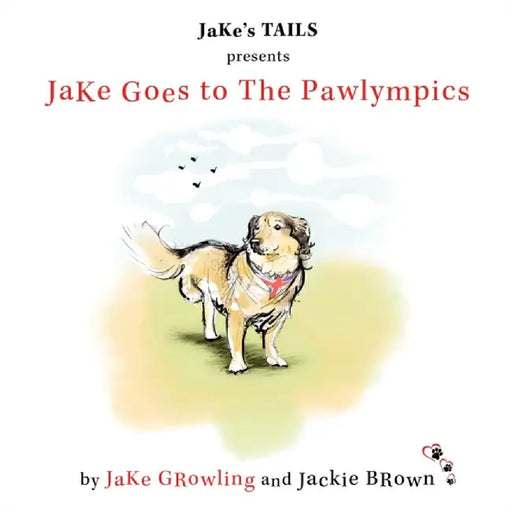 JaKe Goes to The Pawlympics by JaKe GRowling
