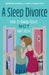 A Sleep Divorce: How to Sleep Apart, Not Fall Apart by Jennifer Adams