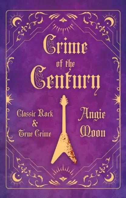 Crime of the Century by Angie Moon