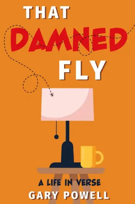 That Damned Fly by Gary Powell