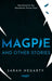 Magpie by Sarah Hegarty
