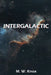 Intergalactic by M. W. Knox
