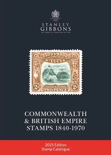 2025 COMMONWEALTH & EMPIRE STAMPS 1840-1970 by Stanley Gibbons