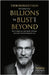 Billions to Bust - And Beyond (New and Updated Edition): How I Made, Lost and Rebuilt a Fortune, and What I Learned on the Way by Thor Bjorgolfsson