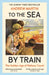 To the Sea by Train by Andrew Martin