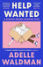 Help Wanted by Adelle Waldman