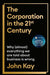 The Corporation in the Twenty-First Century by John Kay