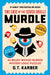 Murdle: The Case of the Seven Skulls: THE SUNDAY TIMES BESTSELLING SERIES: 64 Wildly Wicked Murder Mystery Logic Puzzles (Book 5) by G. T. Karber