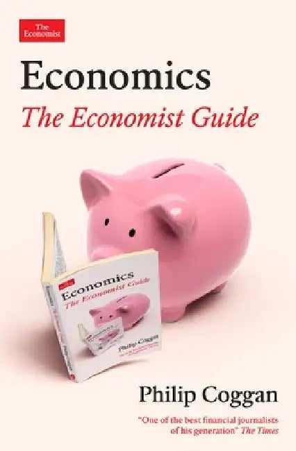 Economics: The Economist Guide by Philip Coggan
