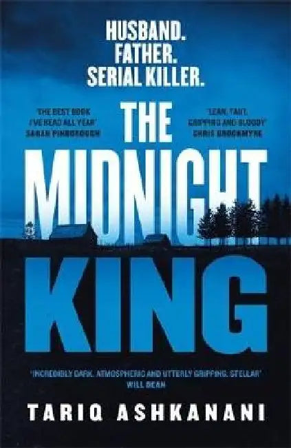 The Midnight King: Winner of the McIlvanney Prize by Tariq Ashkanani