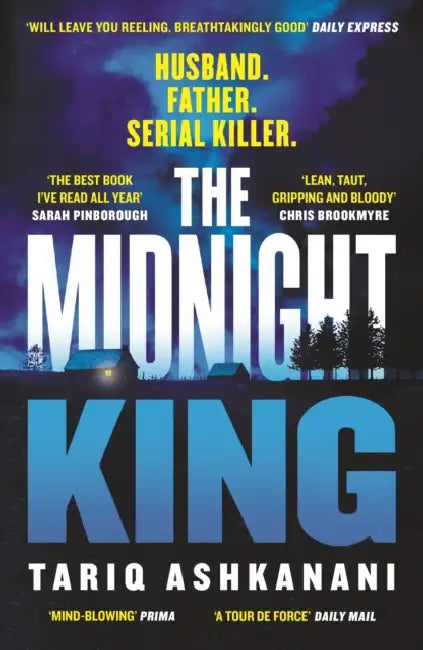 The Midnight King: Winner of the McIlvanney Prize by Tariq Ashkanani