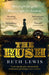 The Rush: A BBC Radio 2 Book Club Pick by Beth Lewis