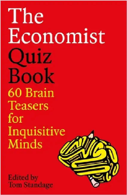 The Economist Quiz Book: 60 Brain Teasers for Inquisitive Minds by Tom Standage