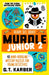 Murdle Junior 2: Ready, Set, Solve!: 40 Mind-Boggling Mystery Puzzles for Young Detectives by G. T. Karber