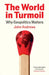 The World In Turmoil: Why Geopolitics Matters by John Andrews
