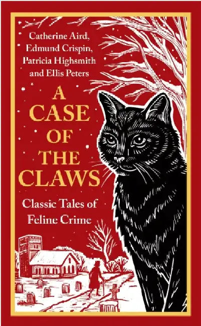 A Case of the Claws: Classic Tales of Feline Crime by Catherine Aird