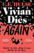 Vivian Dies Again by Caroline Hulse
