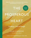 The Prosperous Heart: Creating a Life of Enough by Julia Cameron