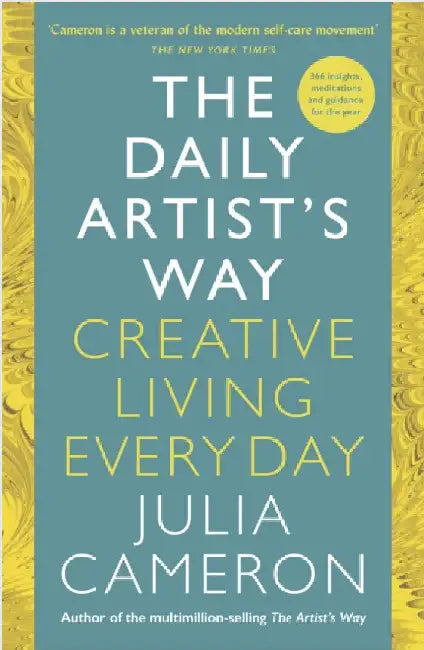 The Daily Artist's Way: Creative Living Every Day by Julia Cameron