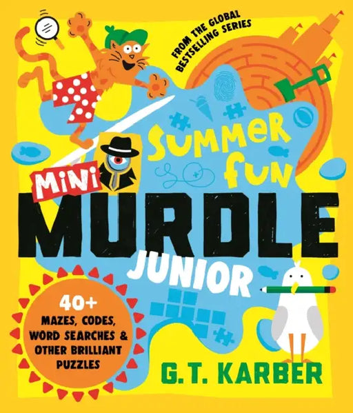 Mini Murdle Junior: Summer Fun: 40+ Mazes, Codes, Wordsearches and other Brilliant Puzzles by G. T. Karber