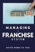 Managing a Franchise System by David Hung-Ta Tsai