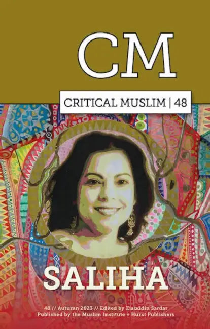 Critical Muslim 48: Saliha by Ziauddin Sardar