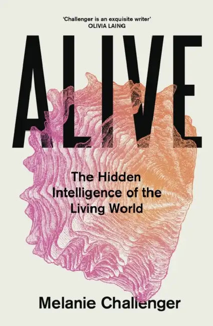 Alive by Melanie Challenger