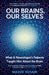 Our Brains, Our Selves by Masud Husain