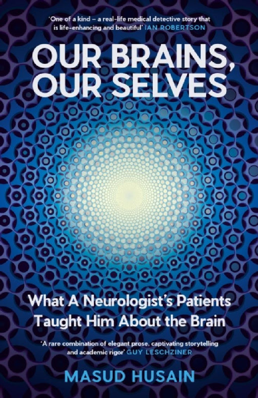 Our Brains, Our Selves by Masud Husain