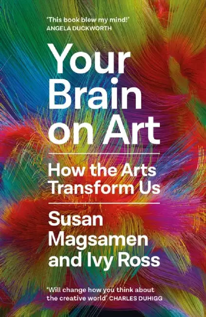 Your Brain on Art by Susan Magsamen