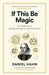 If This Be Magic: The Unlikely Art of Shakespeare in Translation by Daniel Hahn