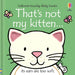 That's not my kitten... by Fiona Watt