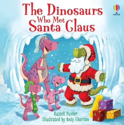 The Dinosaurs Who Met Santa Claus by Russell Punter