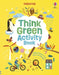 Think Green Activity Book by Micaela Tapsell