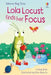 Lola Locust finds her Focus by Lesley Sims