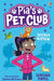 Pia's Pet Club: Secret Kitten by Serena Patel