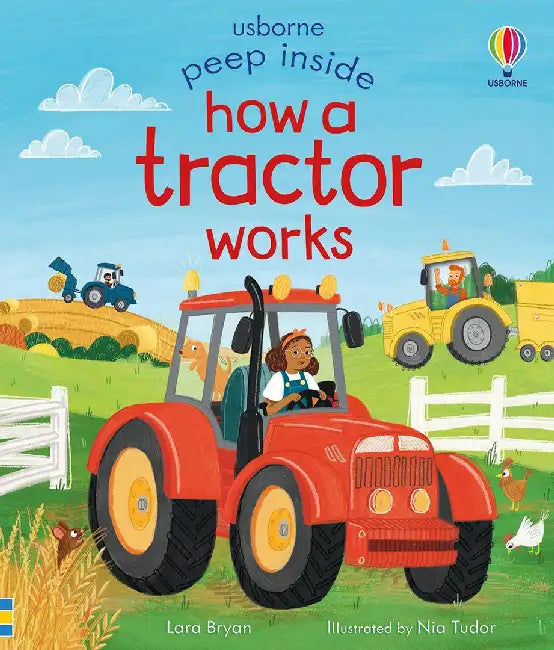 Peep Inside How a Tractor Works by Lara Bryan