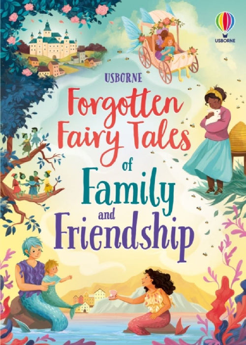 Forgotten Fairy Tales of Family and Friendship by Mary Sebag-Montefiore