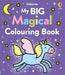 My Big Magical Colouring Book by Kate Nolan