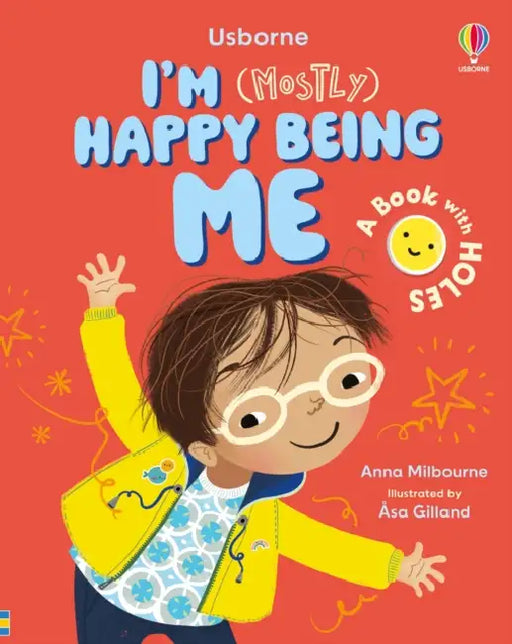 I'm (Mostly) Happy Being ME by Anna Milbourne
