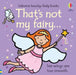 That's not my fairy. by Fiona Watt