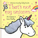 That's Not My Unicorn... by Fiona Watt
