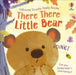 There There Little Bear by Anna Milbourne