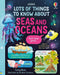 Lots of Things to Know About Seas and Oceans by Emily Bone