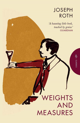 Weights and Measures by Joseph Roth