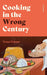 Cooking in the Wrong Century by Teresa Praauer