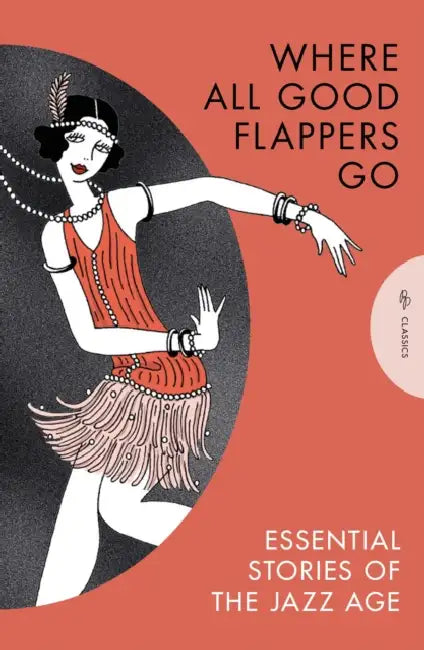 Where All Good Flappers Go by David M. Earle