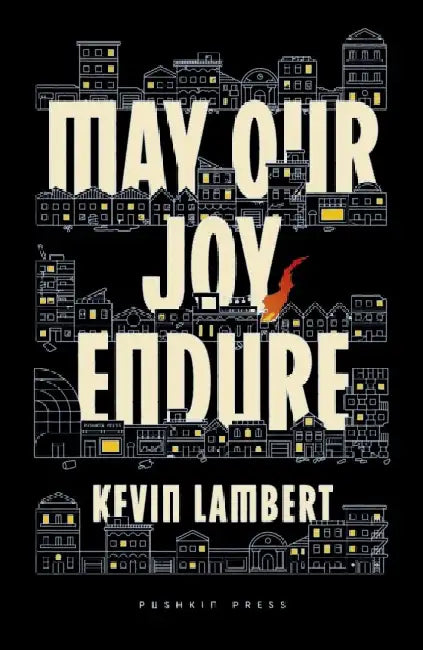 May Our Joy Endure by Kev Lambert